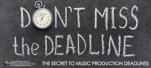 the secret to music production deadlines
